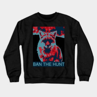 Stop Fox Hunting Crewneck Sweatshirt